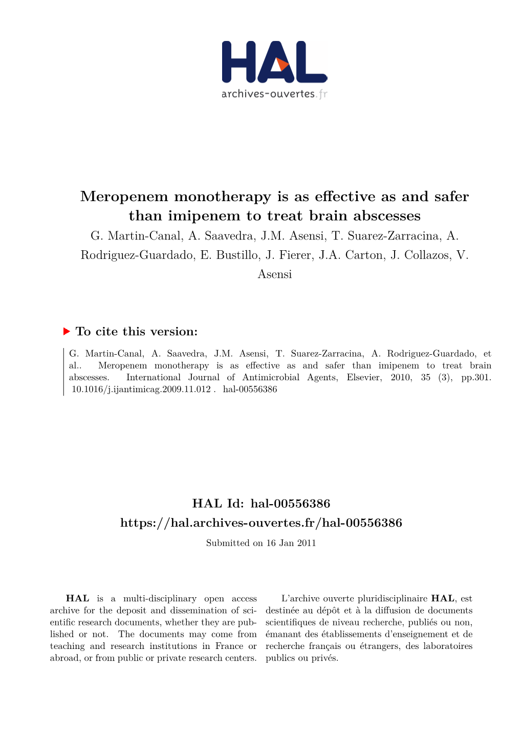 Meropenem Monotherapy Is As Effective As and Safer Than Imipenem to Treat Brain Abscesses G