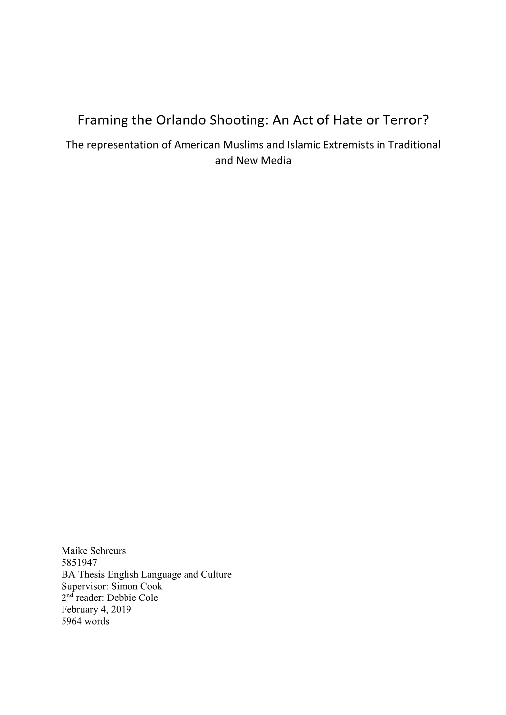 Framing the Orlando Shooting: an Act of Hate Or Terror? the Representation of American Muslims and Islamic Extremists in Traditional and New Media