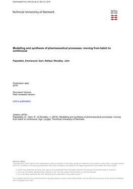 Modelling and Synthesis of Pharmaceutical Processes: Moving from Batch to Continuous