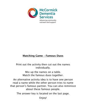 Print out the Activity Then Cut out the Names Individually. Mix up the Names on a Table