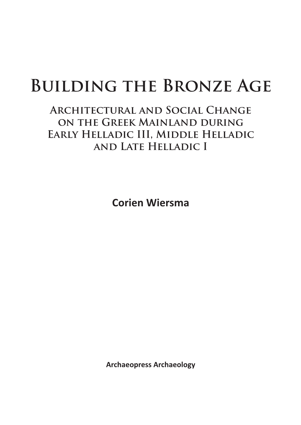 Building the Bronze Age