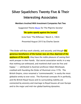 Silver Squelchers Twenty Five & Their Interesting Associates