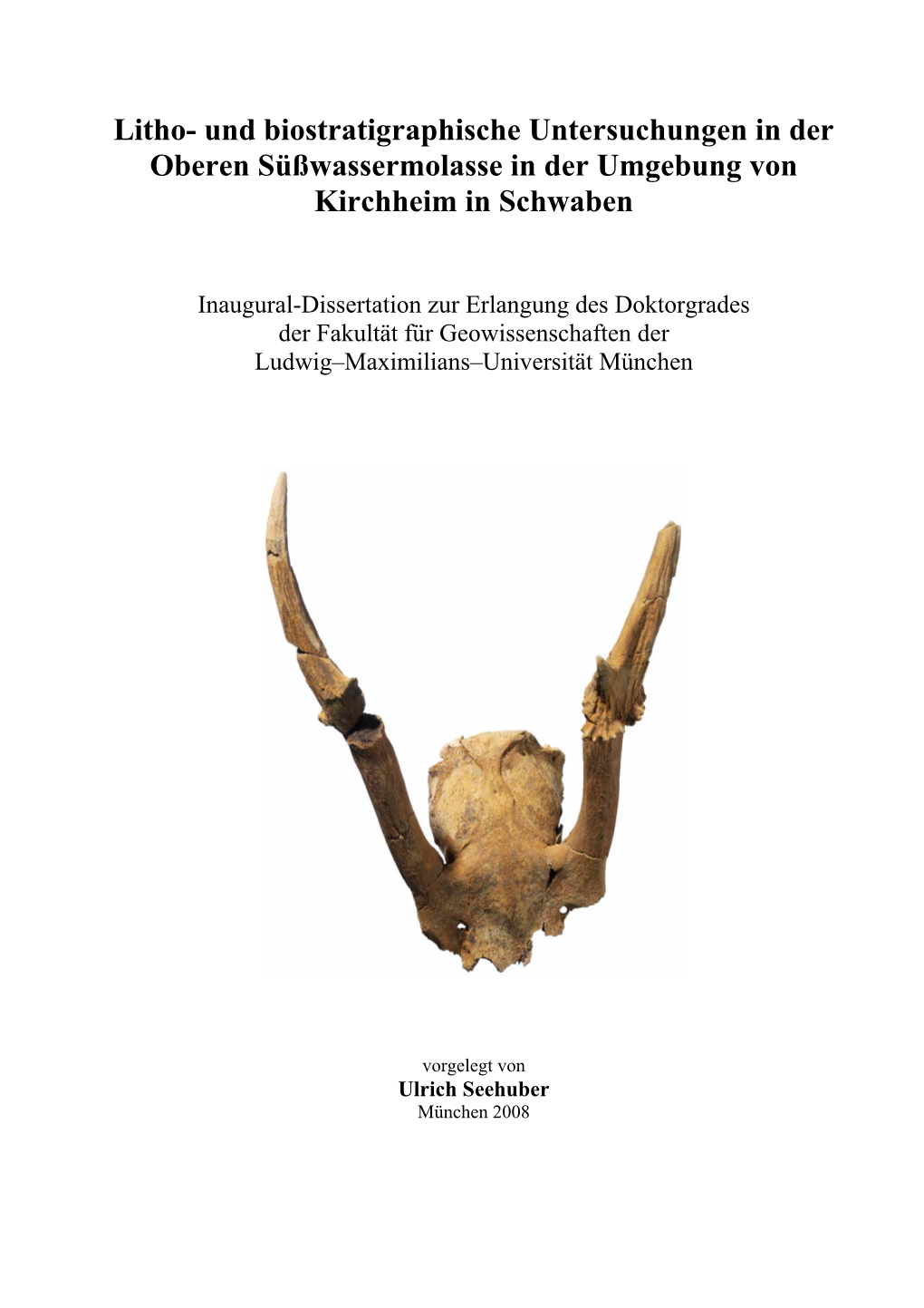 Litho- Und Biostratigraphische Untersuchungen in Der Oberen Süßwassermolasse in Der Umgebung Von Kirchheim in Schwaben