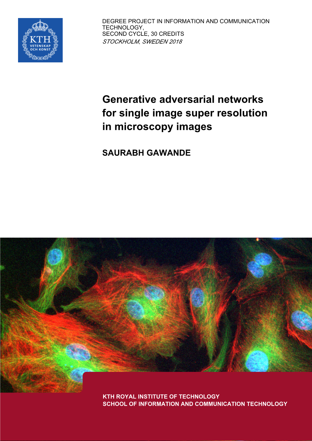 Generative Adversarial Networks for Single Image Super Resolution in Microscopy Images