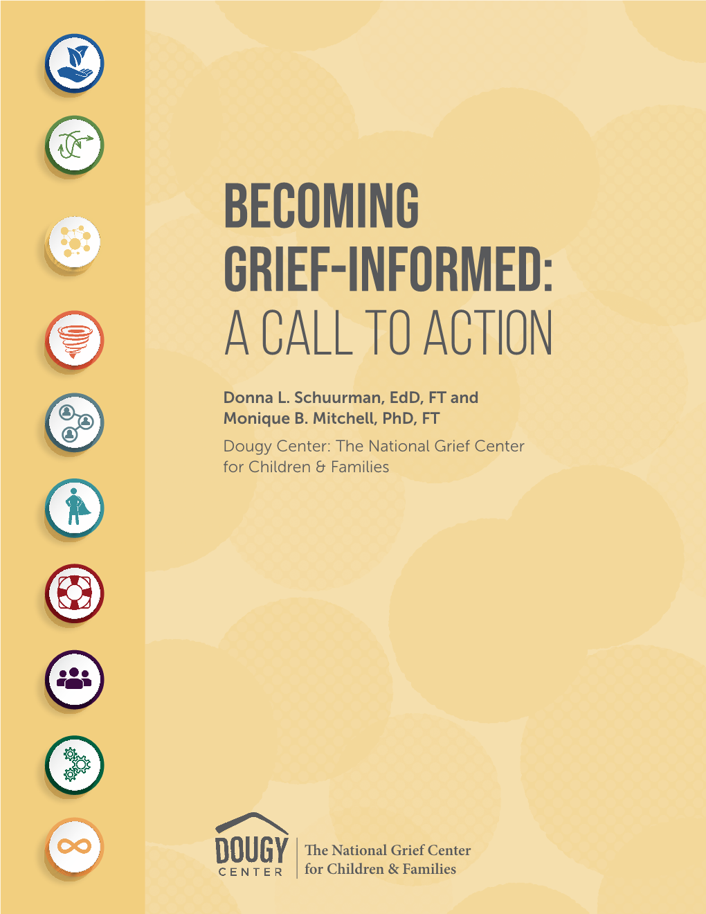 BECOMING GRIEF-INFORMED: a CALL to ACTION Donna L