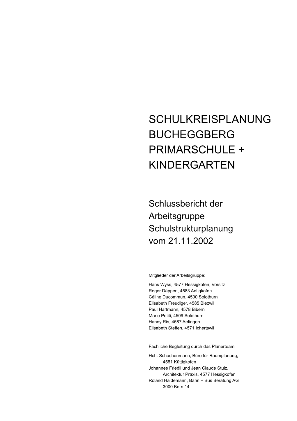 Schulkreisplanung Bucheggberg Primarschule + Kindergarten