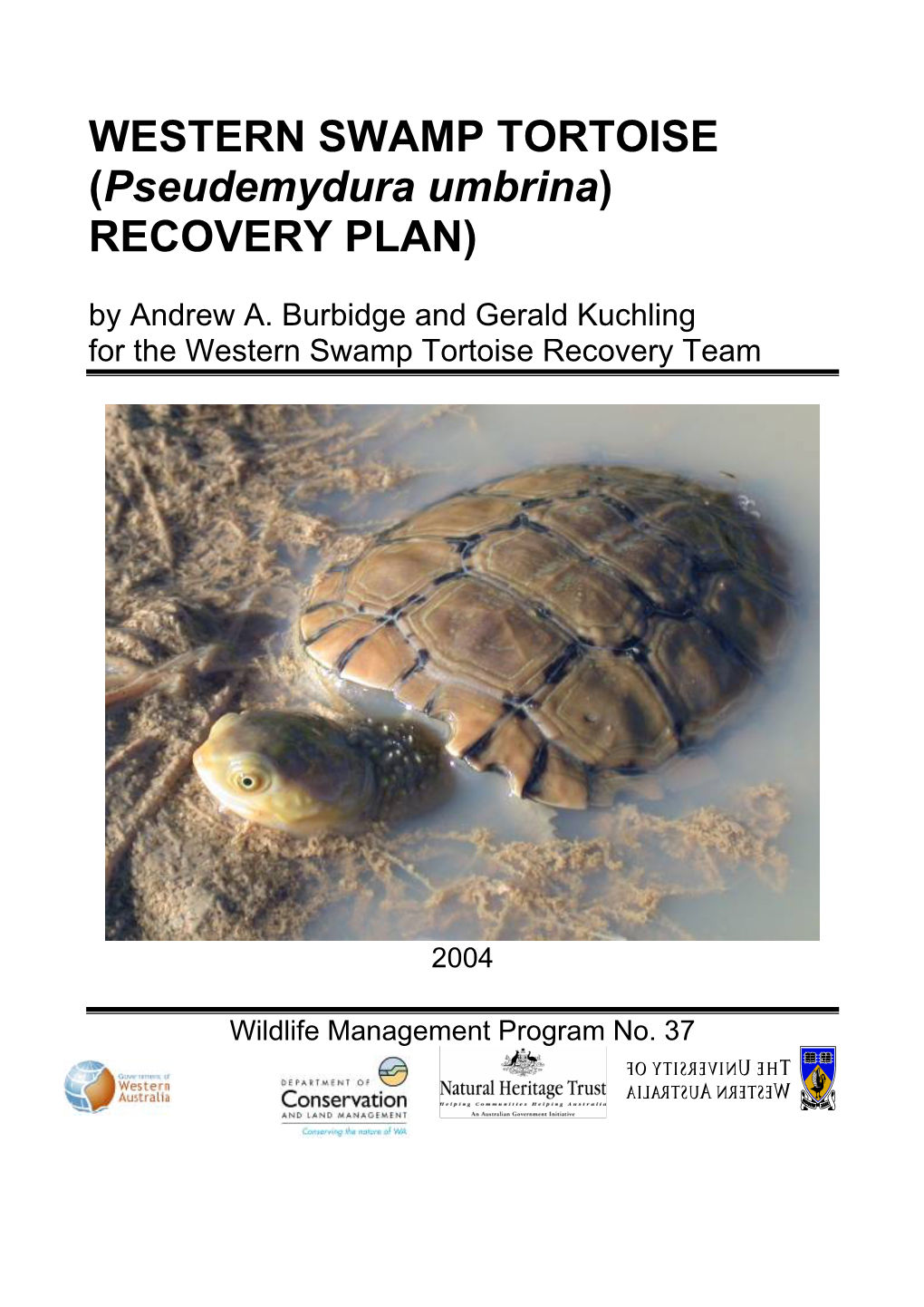 WESTERN SWAMP TORTOISE (Pseudemydura Umbrina) RECOVERY PLAN) by Andrew A