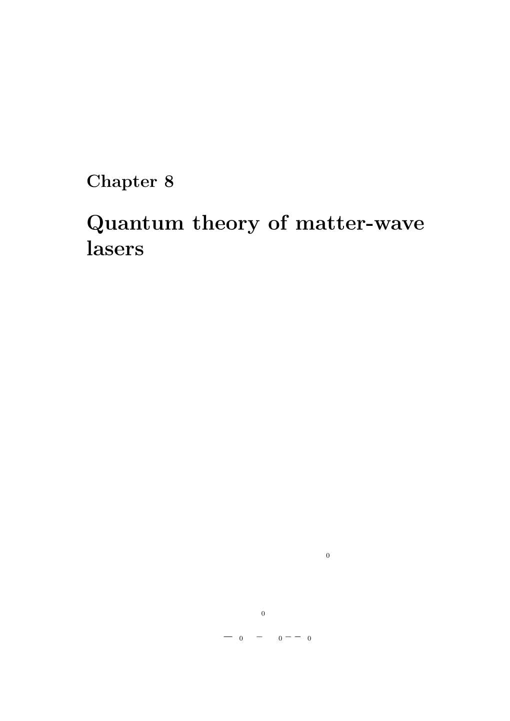 Quantum Theory of Matter-Wave Lasers