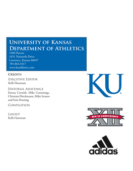 University of Kansas Department of Athletics 1400 Parrott 1651 Naismith Drive Lawrence, Kansas 66047 785.864.3417