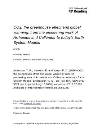 CO2, the Greenhouse Effect and Global Warming: from the Pioneering Work of Arrhenius and Callendar to Today's Earth System Models