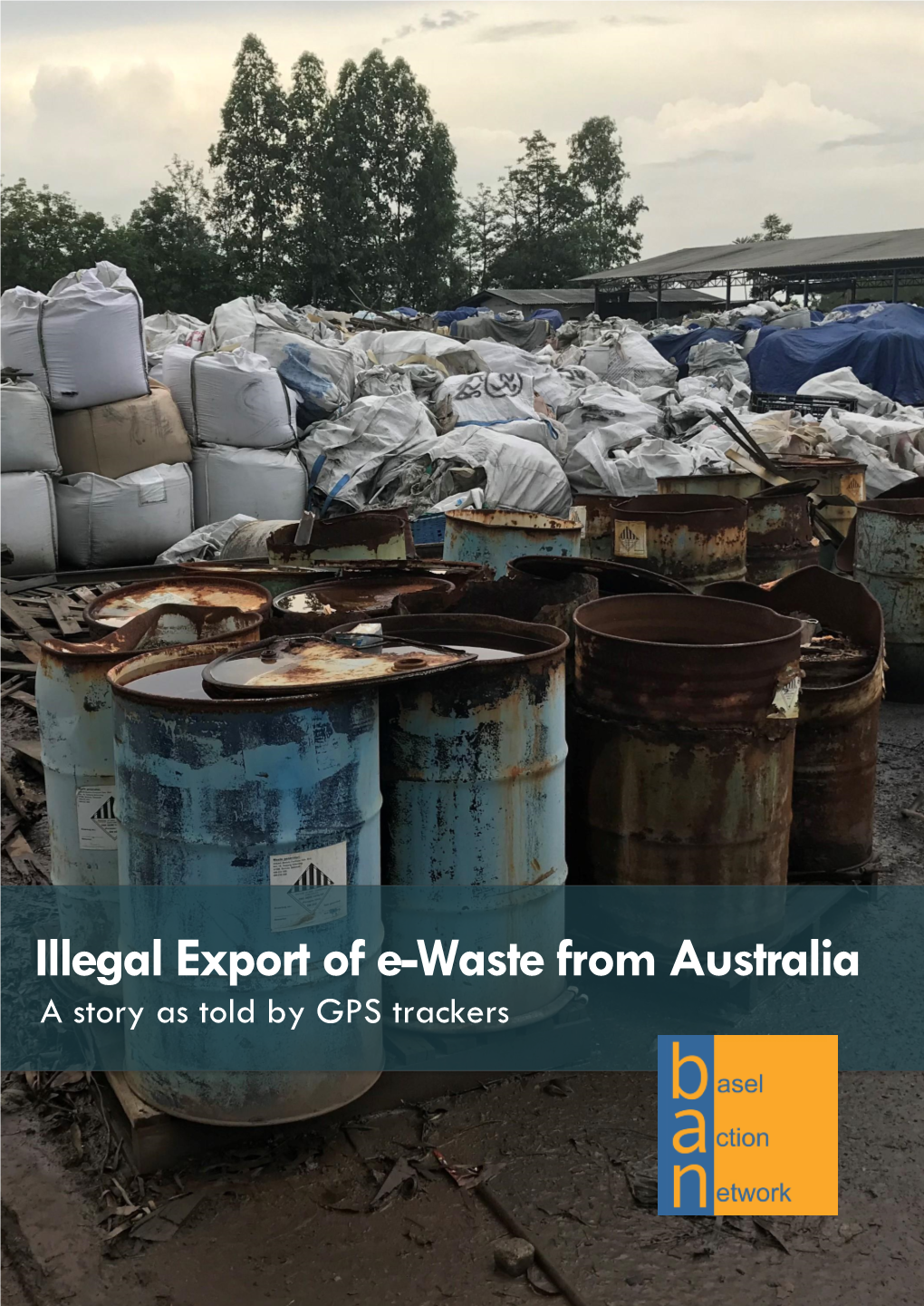 Illegal Export of E-Waste from Australia a Story As Told by GPS Trackers