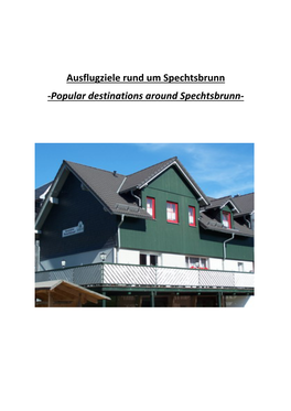 Ausflugziele Rund Um Spechtsbrunn ‐Popular Destinations Around Spechtsbrunn‐