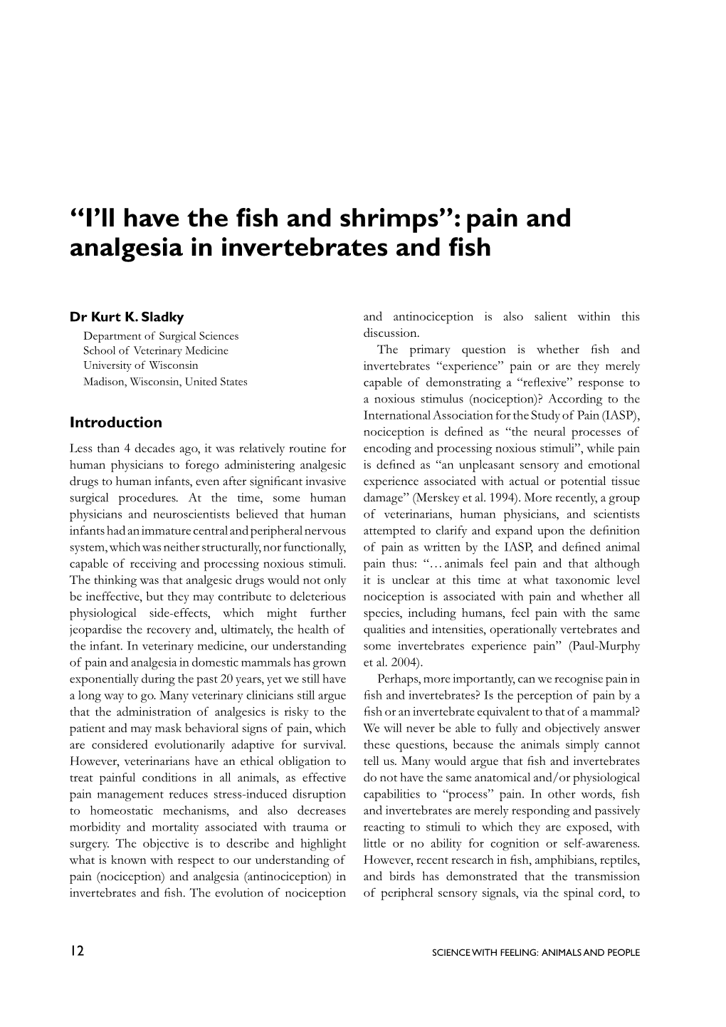 Pain and Analgesia in Invertebrates and Fish