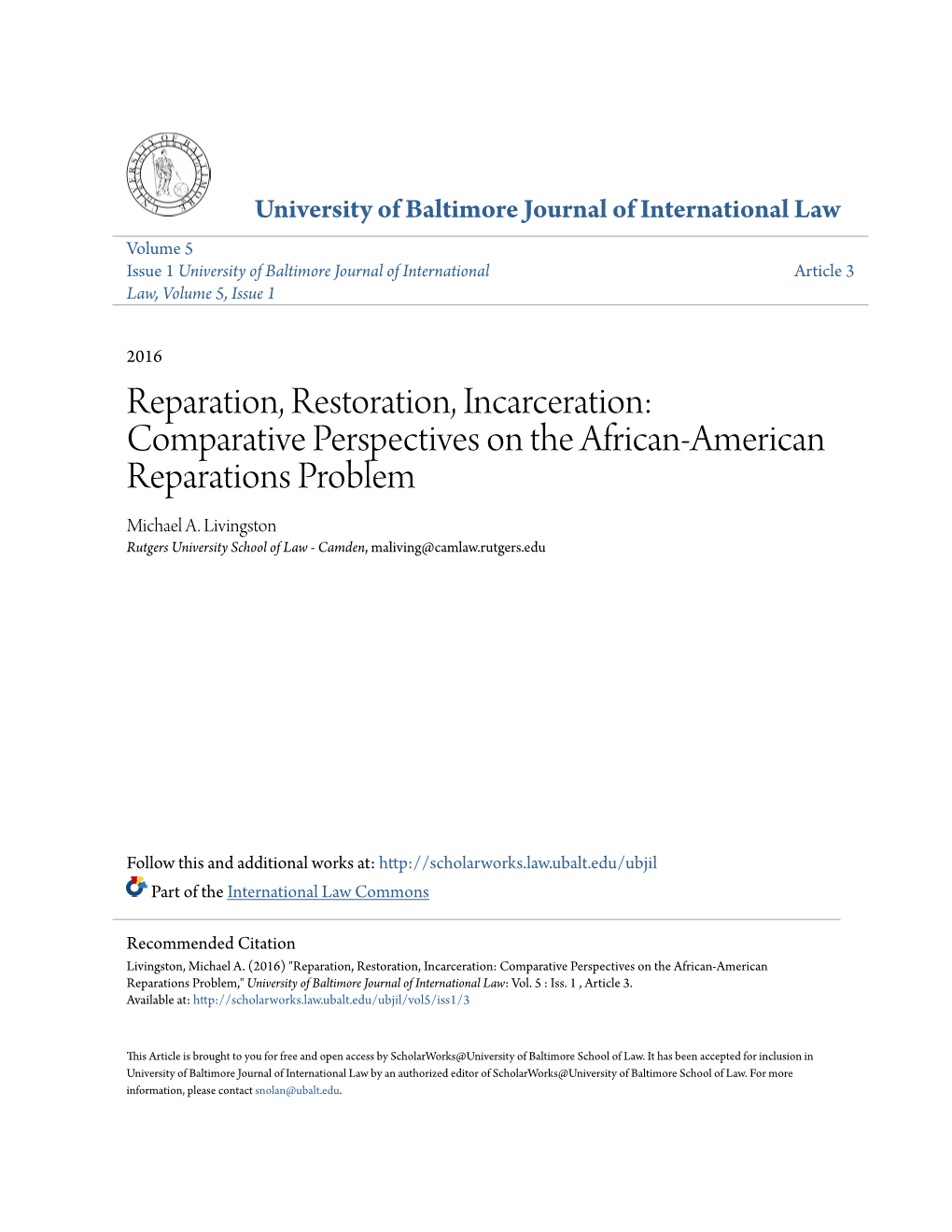 Reparation, Restoration, Incarceration: Comparative Perspectives on the African-American Reparations Problem Michael A