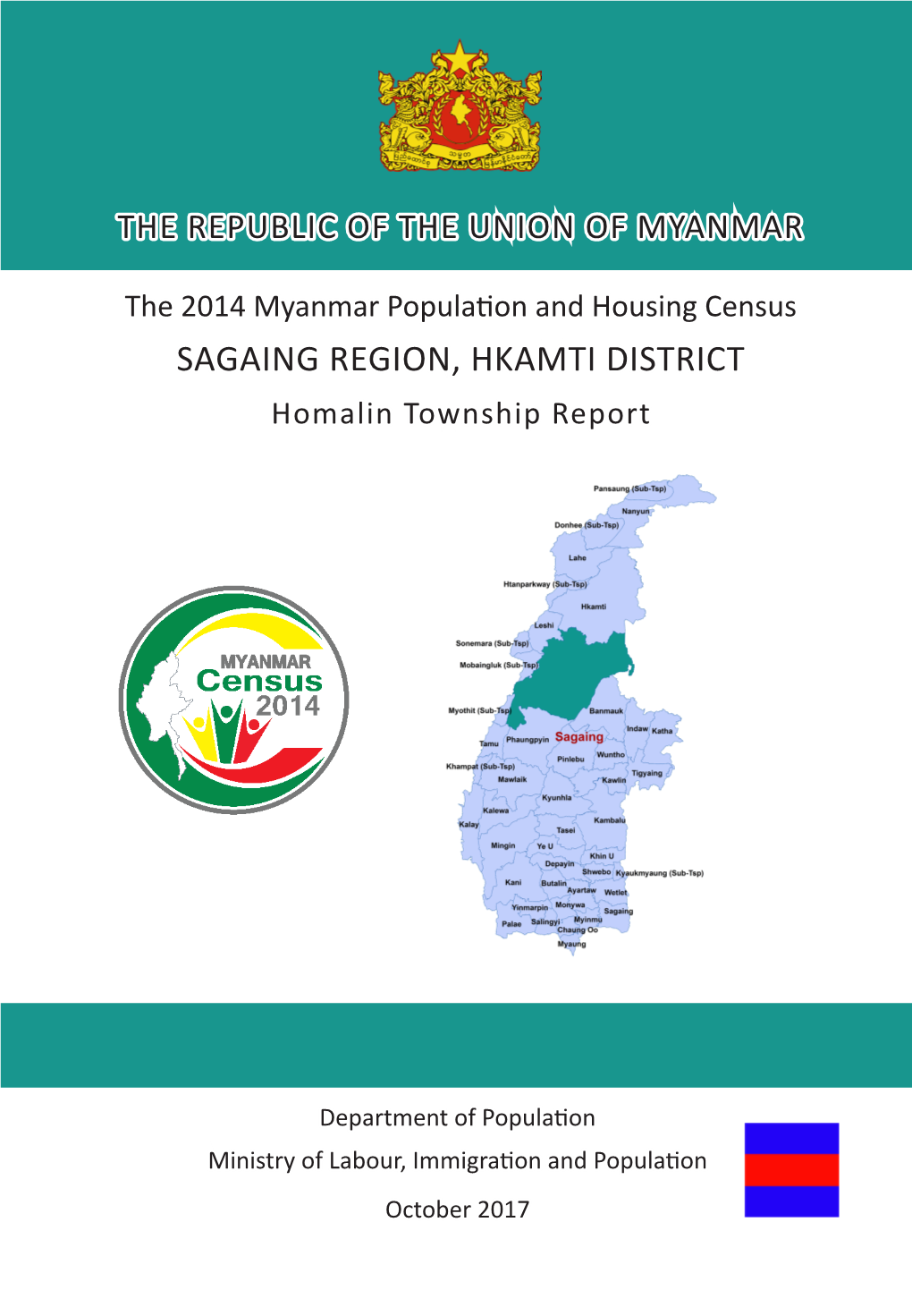 SAGAING REGION, HKAMTI DISTRICT Homalin Township Report