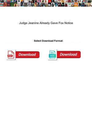 Judge Jeanine Already Gave Fox Notice