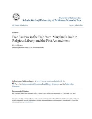 Maryland's Role in Religious Liberty and the First Amendment Kenneth Lasson University of Baltimore School of Law, Klasson@Ubalt.Edu