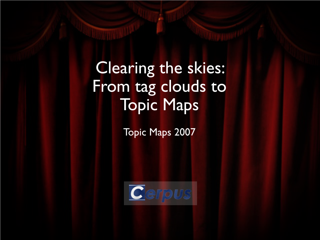 Clearing the Skies: from Tag Clouds to Topic Maps