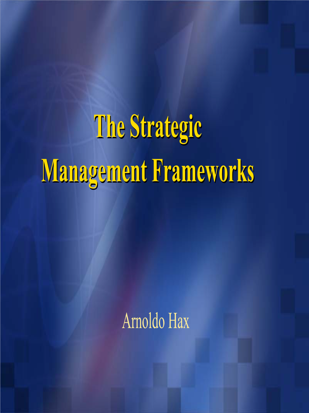 The Strategic Management Frameworks