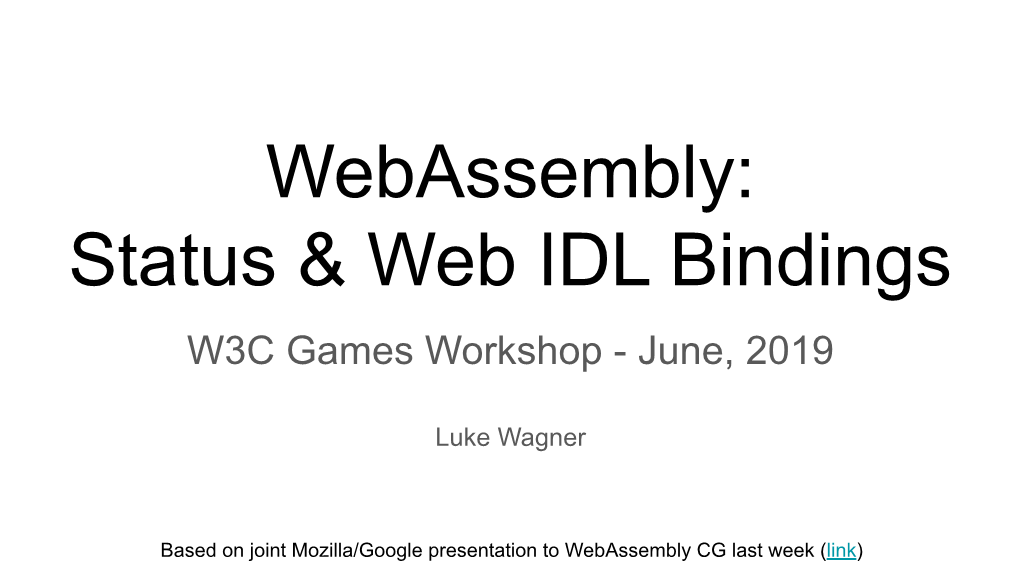 Webassembly: Status & Web IDL Bindings