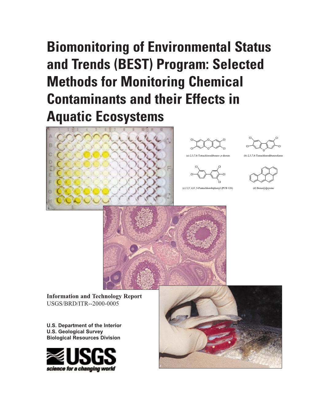 Biomonitoring of Environmental Status and Trends (BEST) Program: Selected Methods for Monitoring Chemical Contaminants and Their Effects in Aquatic Ecosystems