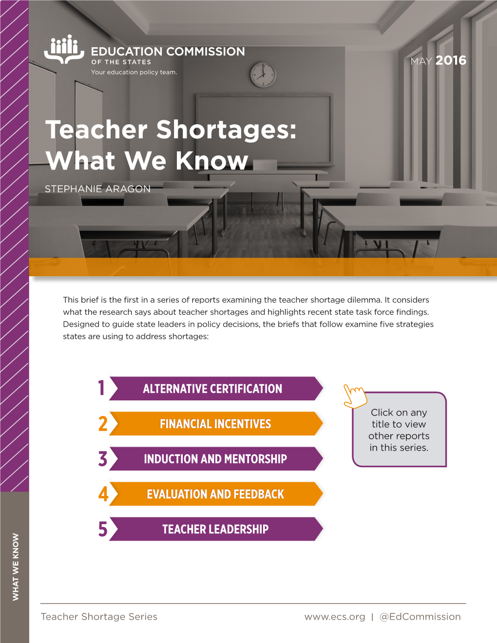 Teacher Shortages: What We Know STEPHANIE ARAGON