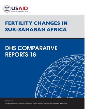 Fertility Changes in Sub-Saharan Africa. Dhs Comparative Reports 18