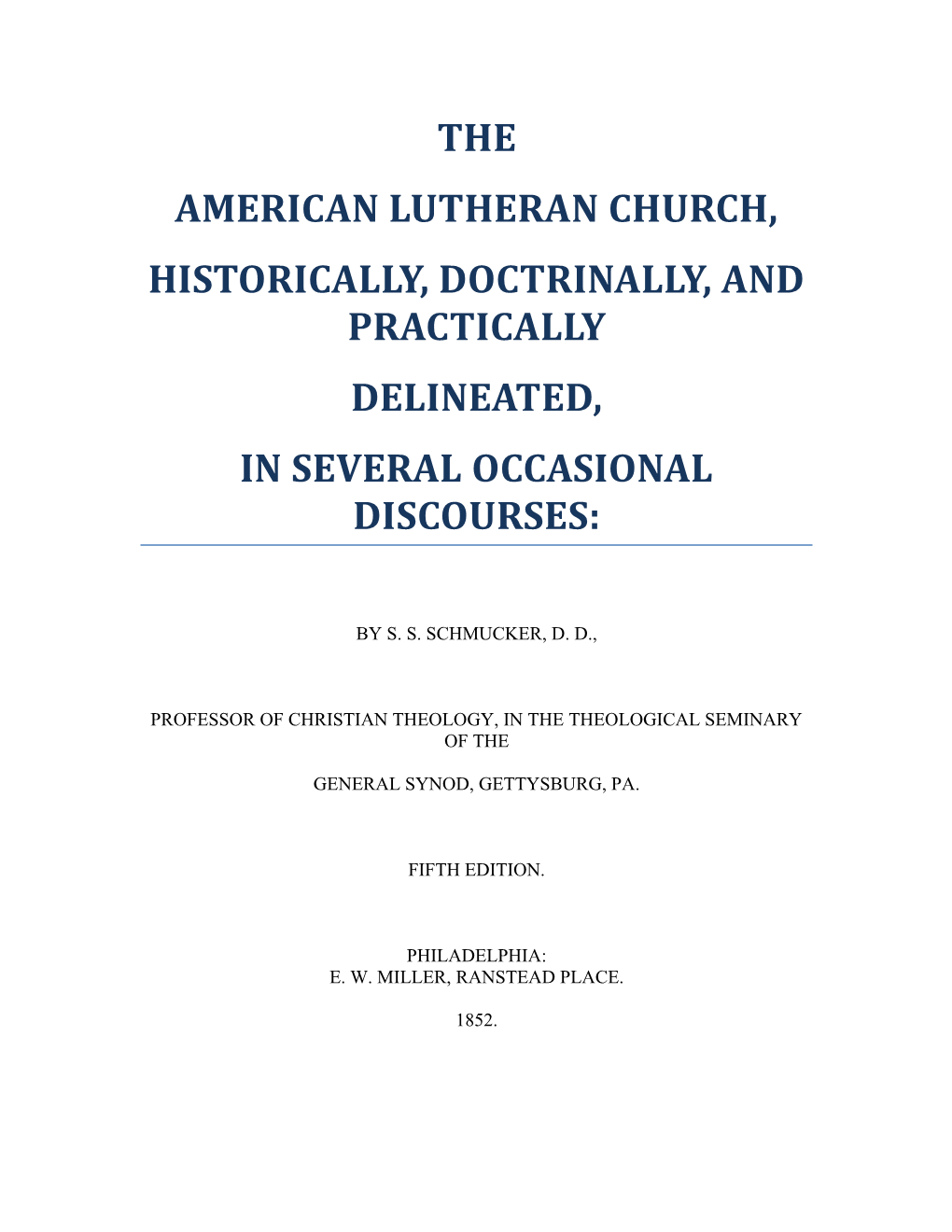 Historically, Doctrinally, and Practically