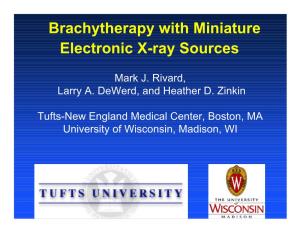 Brachytherapy with Miniature Electronic X-Ray Sources
