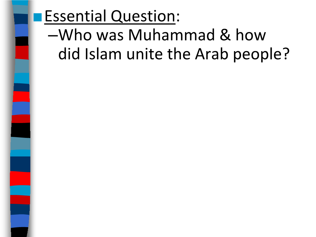 Who Was Muhammad & How Did Islam Unite The Arab People? - DocsLib