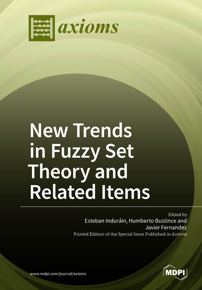 New Trends in Fuzzy Set Theory and Related Items