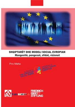 SHQIPTARËT DHE MODELI SOCIAL EVROPIAN Mangesitë, Pengesat, Sfidat, Vizionet