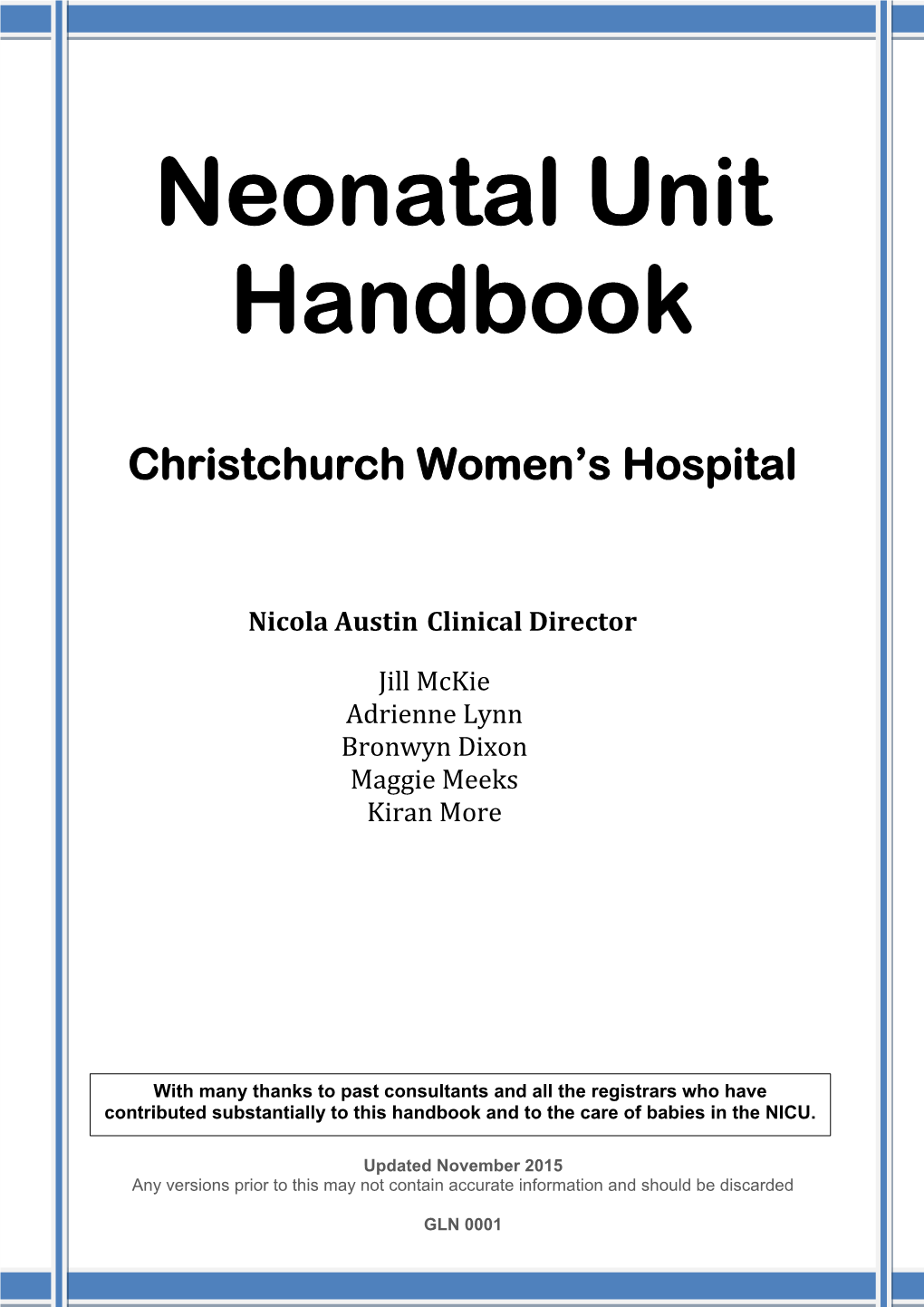 Neonatal Handbook for Full Details)