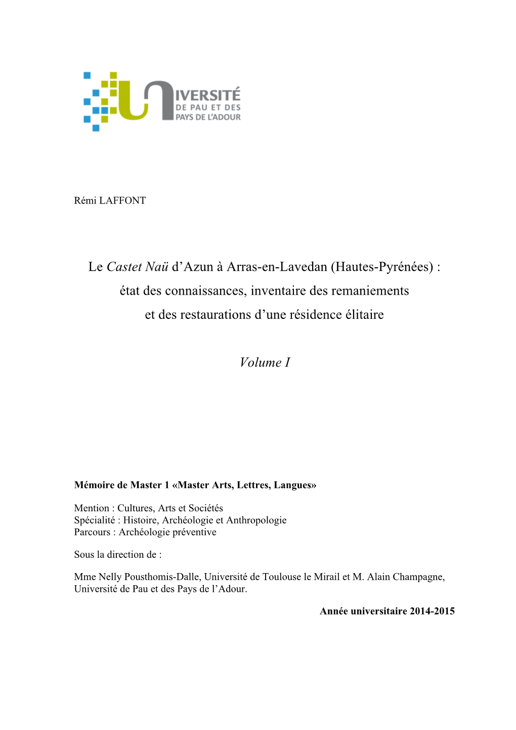 Hautes-Pyrénées) : État Des Connaissances, Inventaire Des Remaniements Et Des Restaurations D’Une Résidence Élitaire