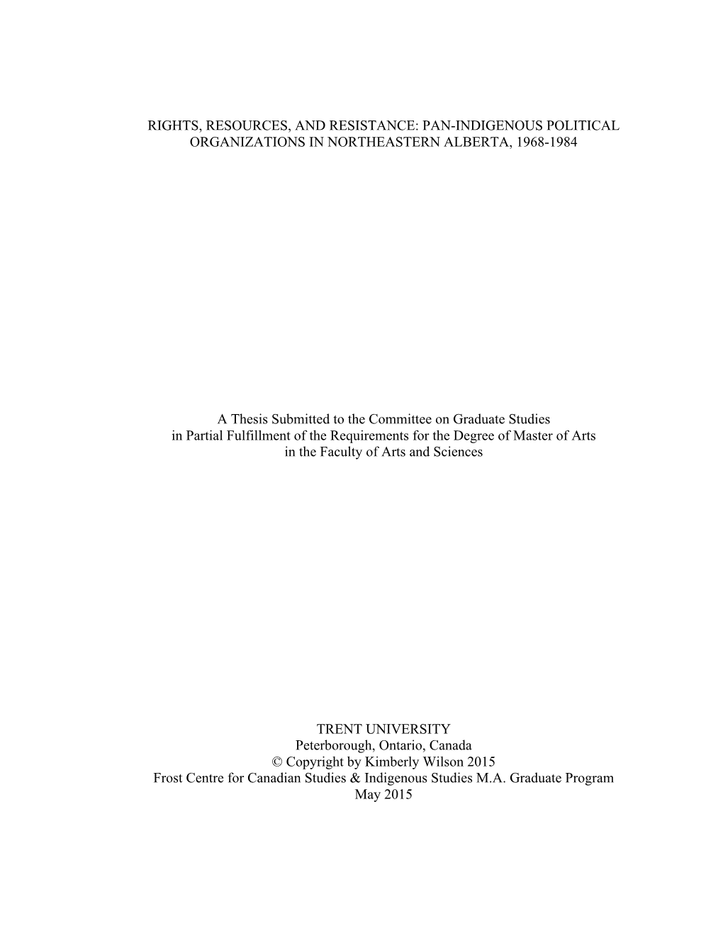 PAN-INDIGENOUS POLITICAL ORGANIZATIONS in NORTHEASTERN ALBERTA, 1968-1984 a Thesis Submitted