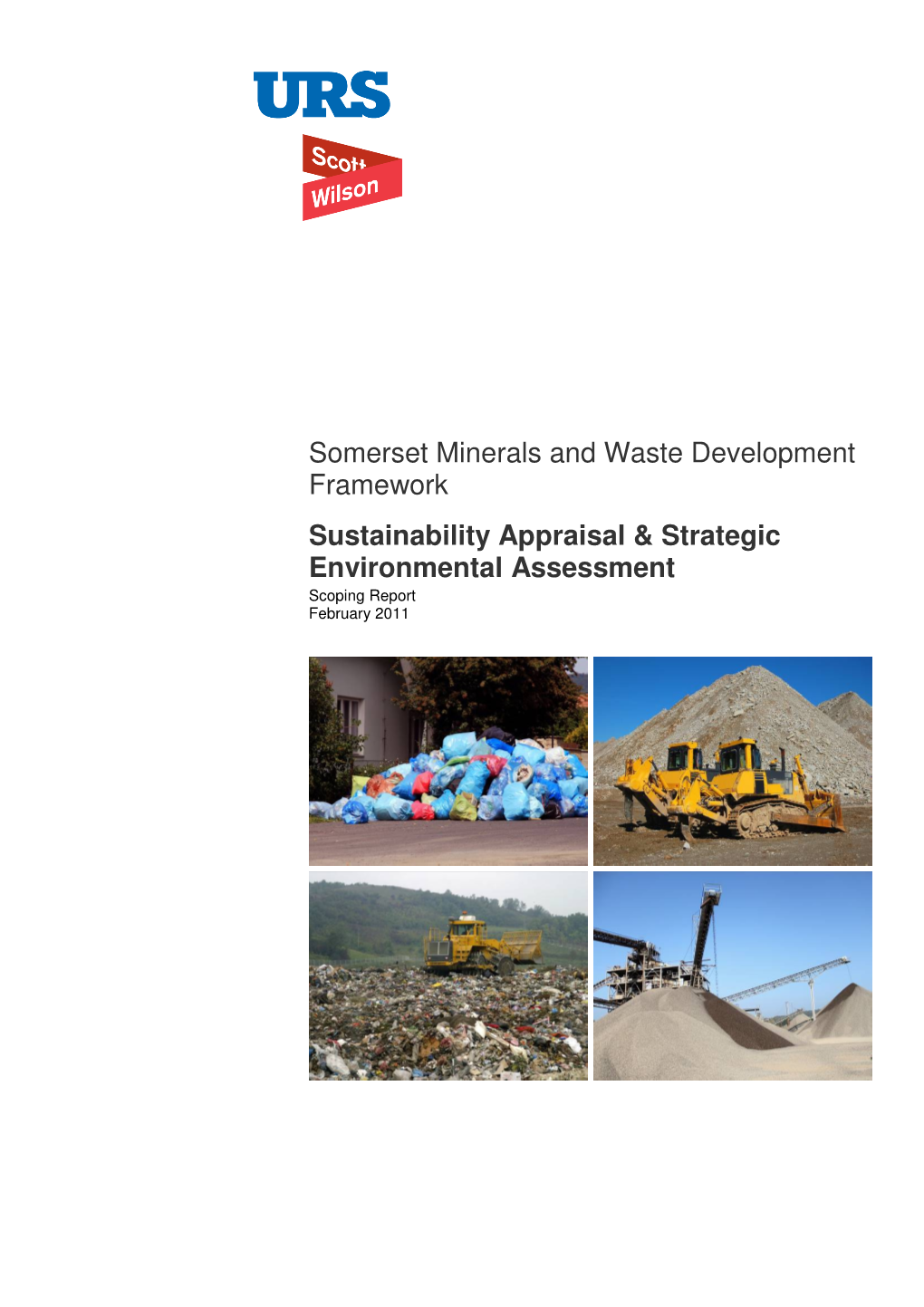 Somerset Minerals and Waste Development Framework Sustainability Appraisal & Strategic Environmental Assessment Scoping Report February 2011