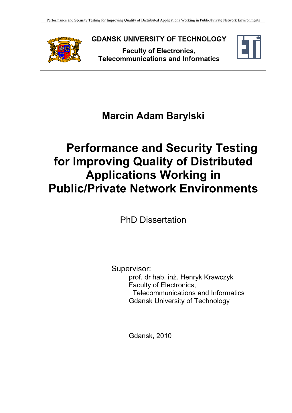 Security and Performance Testing for Improving Quality of Distributed Applications Working in Public-Private Network Infrastructures