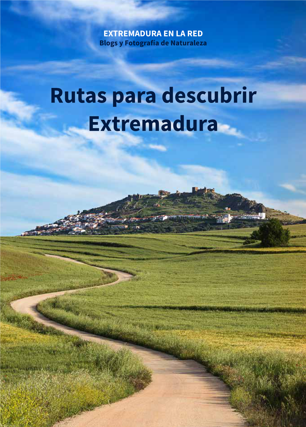 Rutas Para Descubrir Extremadura