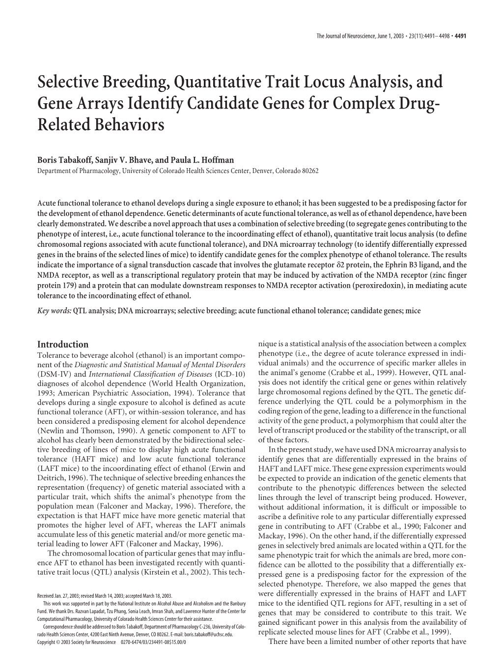 Selective Breeding, Quantitative Trait Locus Analysis, and Gene Arrays Identify Candidate Genes for Complex Drug- Related Behaviors