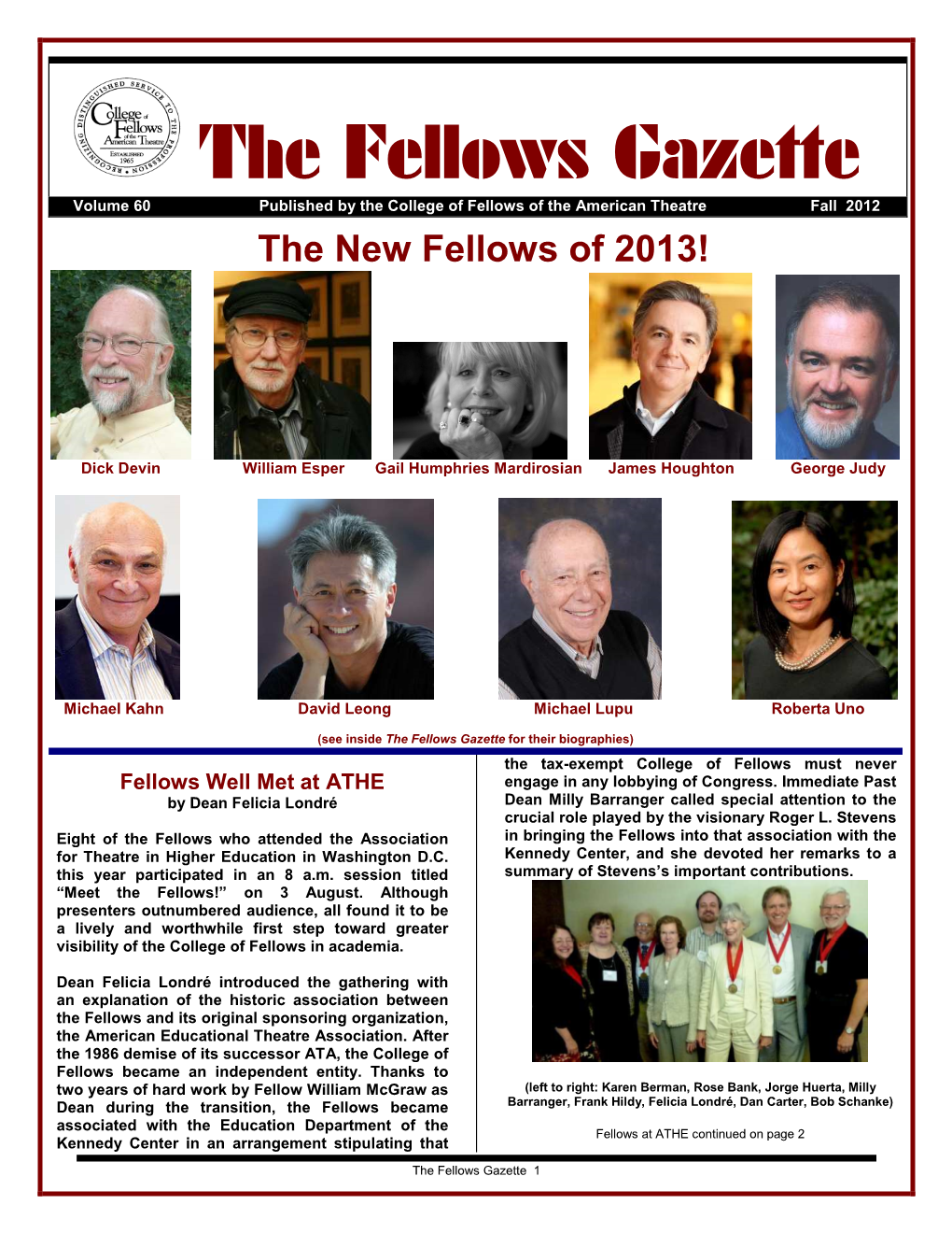 The Fellows Gazette Volume 60 Published by the College of Fellows of the American Theatre Fall 2012 the New Fellows of 2013!