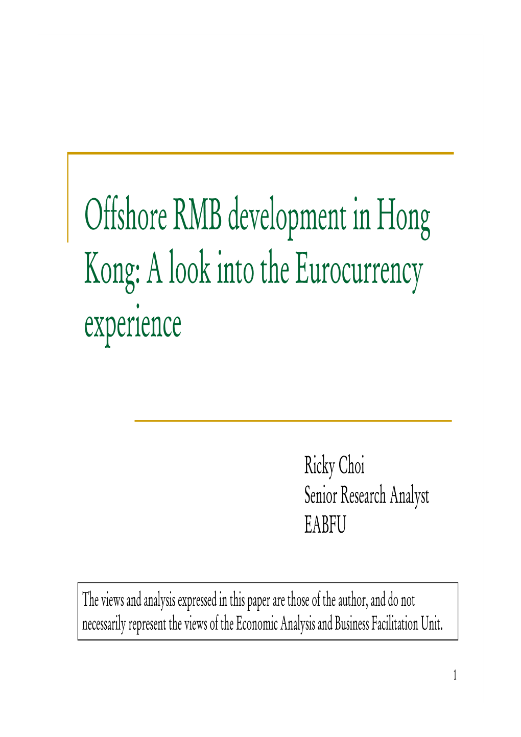 Offshore RMB Development in Hong Kong: a Look Into the Eurocurrency Experience