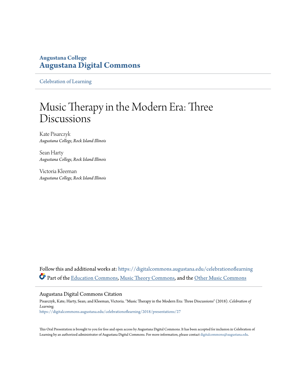 Music Therapy in the Modern Era: Three Discussions Kate Pisarczyk Augustana College, Rock Island Illinois