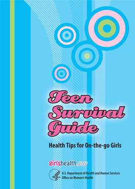 Teen Survival Guide Health Tips for On-The-Go Girls U.S