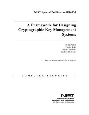 A Framework for Designing Cryptographic Key Management Systems