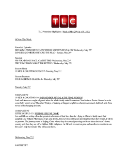 TLC Primetime Highlights: Week of May 20Th (As of 5.13.13)
