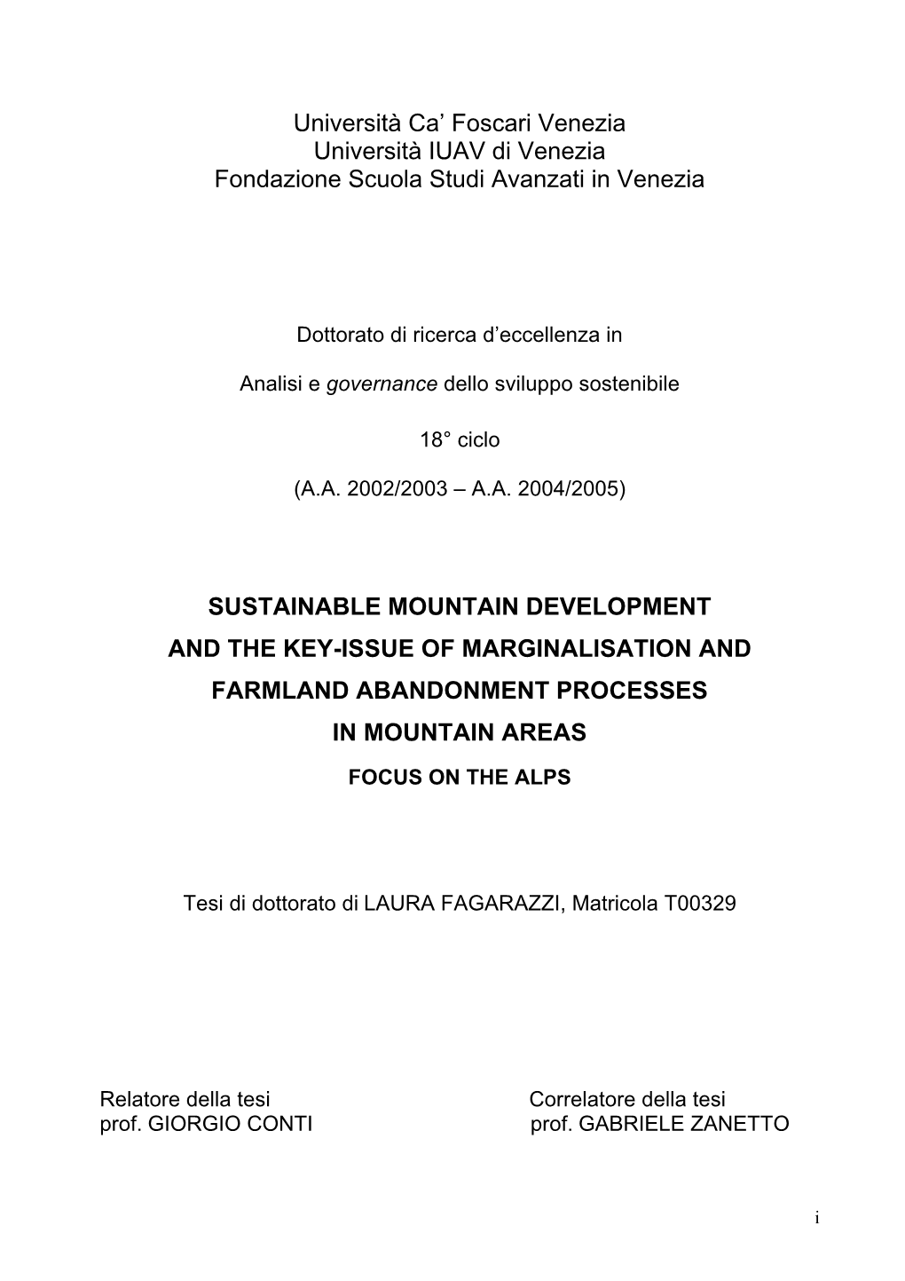 Sustainable Mountain Development and the Key-Issue of Marginalisation and Farmland Abandonment Processes in Mountain Areas