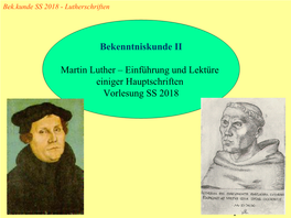 Martin Luther – Einführung Und Lektüre Einiger Hauptschriften Vorlesung SS 2018