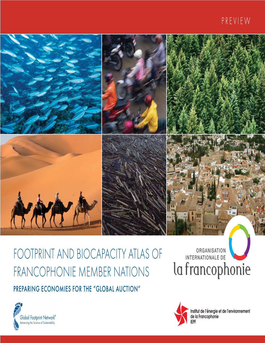 Footprint and Biocapacity Atlas of Francophonie Member Nations Preparing Economies for the “Global Auction” Table of Contents