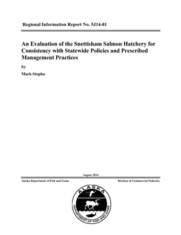 An Evaluation of the Snettisham Salmon Hatchery for Consistency with Statewide Policies and Prescribed Management Practices by Mark Stopha