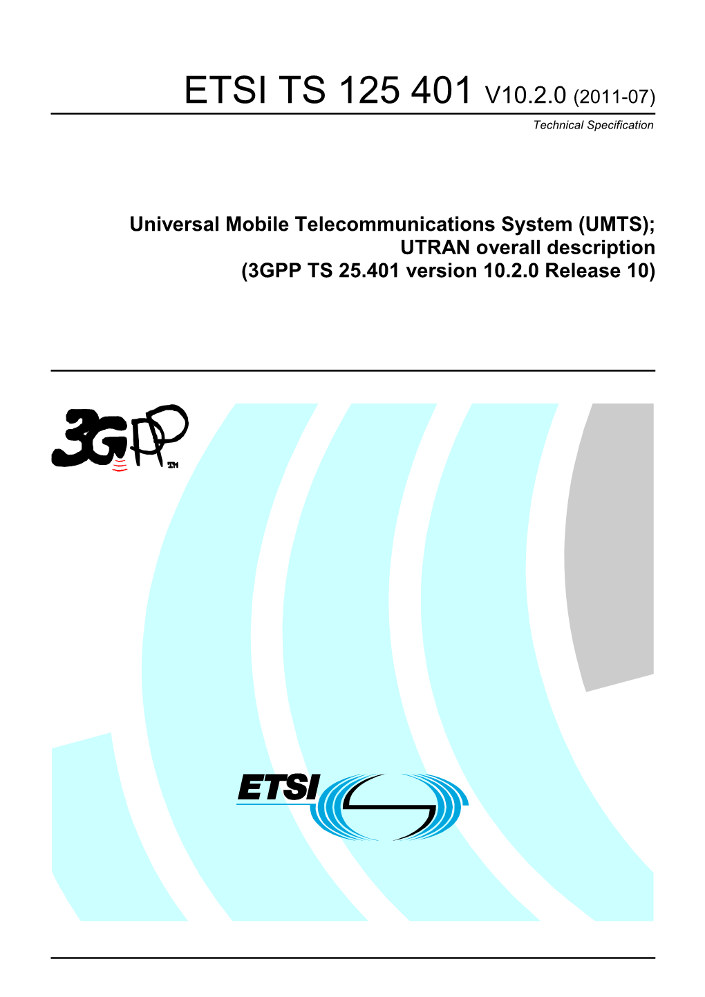 ETSI TS 125 401 V10.2.0 (2011-07) Technical Specification